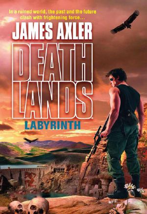 [Deathlands 73] • Labyrinth